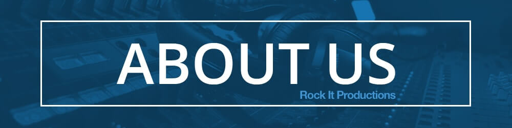 About Rock It Productions